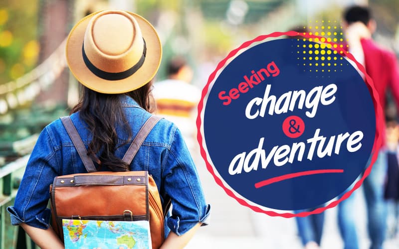 Seeking change and adventure